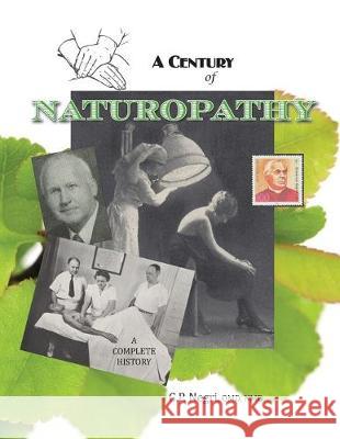 A Century of Naturopathy C. P. Negri 9780981988467 Infinity Health Care, Ltd.