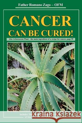 Cancer Can Be Cured! Ofm Romano Zago 9780981989907