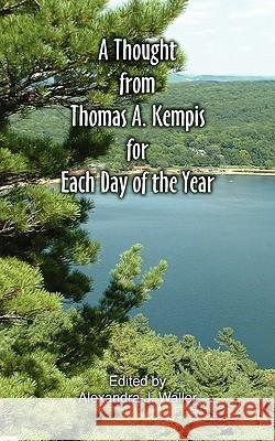 A Thought from Thomas a Kempis for Each Day of the Year Kempis, Thomas a. 9780981990125