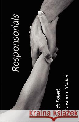 Responsorials Rich Follett Constance Stadler 9780981998435 Neopoiesis Press, LLC