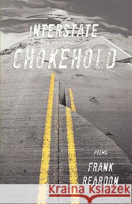 Interstate Chokehold Frank Reardon 9780981998442