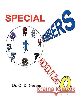 Special Numbers: Kickout Zero Groves, O. D. 9780982000243 G Publishing