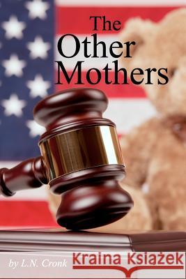 The Other Mothers L. N. Cronk 9780982002773