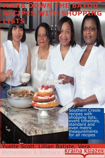 Mama Down The Bayou Recipes With Shopping Lists Lillian Batiste, Barbara Whittington, Vera Richardson 9780982008003
