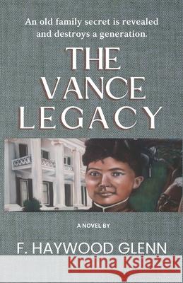 The Vance Legacy Patricia Cash F. Haywood Glenn 9780982010105 Ambiance Publishing Company