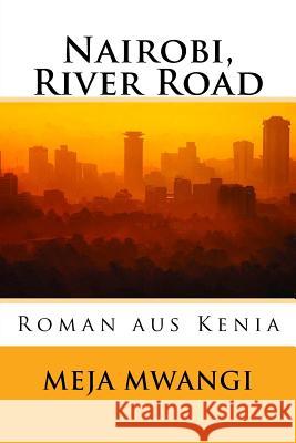Nairobi, River Road Meja Mwangi Carola Bohnk Al Imfeld 9780982012659 Hm Books