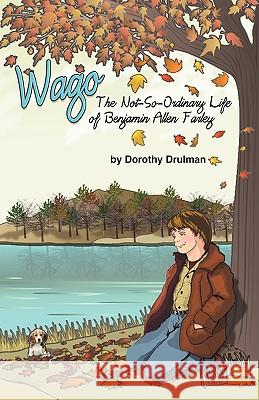 Wago Dorothy Drulman 9780982014110 Woolstrum Publishing House, LLC