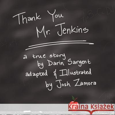 Thank You Mr. Jenkins Darin Sargent Josh Zamora 9780982014134 Simple Publishing