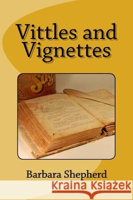 Vittles and Vignettes Barbara Shepherd 9780982021743