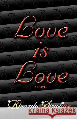 Love Is Love Ricardo Sinclair 9780982024904 Milligan Books