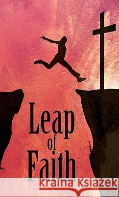 Leap of Faith - Christian Spiritual Journal Mixon, Cedric 9780982033005 Kobalt Books