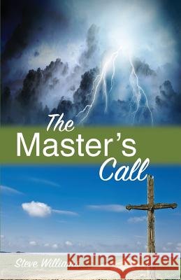 The Master's Call Steve Williams 9780982047569