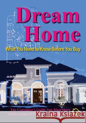 Dream Home: What You Need to Know Before You Buy Anthony Alofsin 9780982063033 Innerforms Ltd