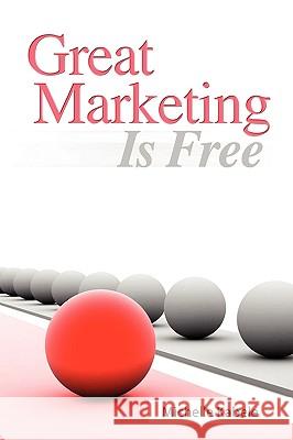 Great Marketing Is Free Michelle Kabele 9780982068601 Ideastrompress
