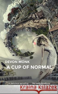 A Cup of Normal Devon Monk 9780982073094 Fairwood Press