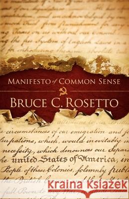 Manifesto of Common Sense  9780982075036 Milton Rae Press