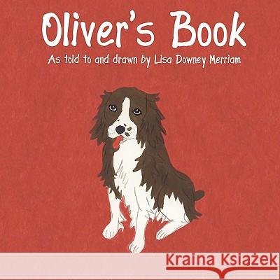 Oliver's Book Lisa Downey Merriam 9780982082911