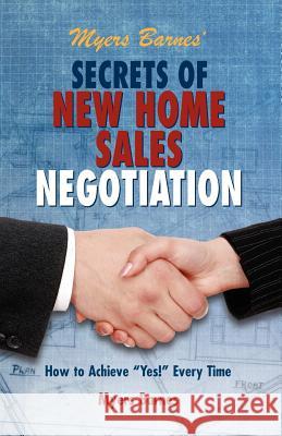 Myers Barnes' Secrets of New Home Sales Negotiation: How to Achieve 