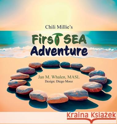 Chili Millie's First SEA Adventure Jan M. Whalen Diego Mooz 9780982105177 Whalen Voices Publishing