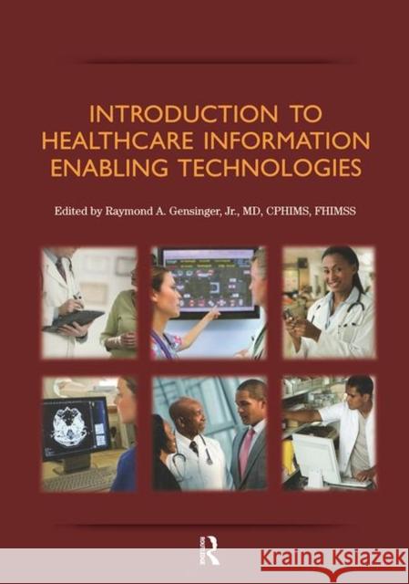 Introduction to Healthcare Information: Enabling Technologies Raymond Gensinger 9780982107058 Himss