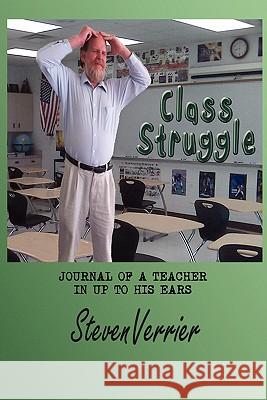 Class Struggle Stephen Verrier, Steven Verrier 9780982122365