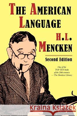 The American Language, Second Edition H. L. Mencken 9780982129883
