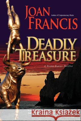 Deadly Treasure Joan Francis 9780982137086