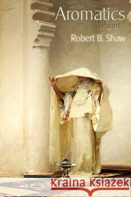 Aromatics Robert B Shaw 9780982156193