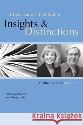 Conversations that Matter: Insights & Distinctions-Landmark Essays Volume 1 Zapolski, Nancy 9780982160534 Landmark Education