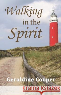 Walking in the Spirit Geraldine Cooper 9780982165331