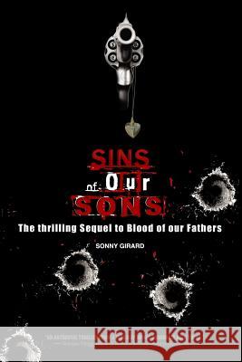 Sins of Our Sons Sonny Girard 9780982169605