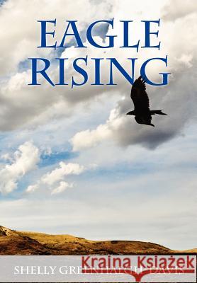 Eagle Rising Shelly Greenhalgh Davis 9780982176603