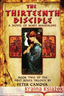 The Thirteenth Disciple Peter Canova 9780982181386 Trimountaine Publishing