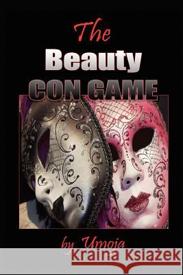 The Beauty Con Game  9780982206133 Trojan Horse Publishing