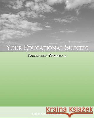 Your Educational Success Foundation Workbook Leticia Colo 9780982216866 Mariposa Publishing