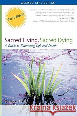 Sacred Living, Sacred Dying Sharon Marie Lund 9780982233115