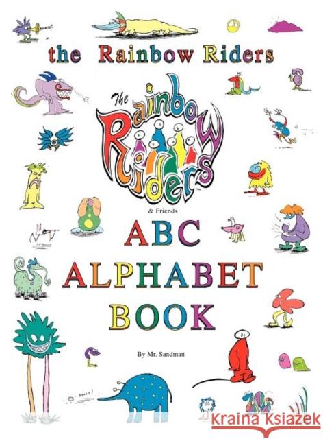 The Rainbow Riders ABC Safari Book Sandy Garnett Sandy Garnett 9780982234860 Chelsea Media