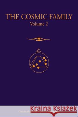 The Cosmic Family, Volume 2 Gabriel of Urantia 9780982242339