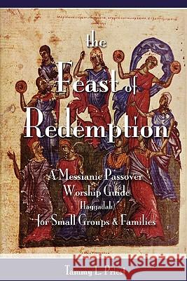 The Feast of Redemption Tammy L. Priest 9780982252635