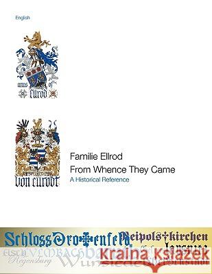 Familie Ellrod, From Whence They Came Ellrod, Craig Thomas 9780982257012 Stratequest