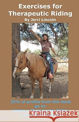 Exercises for Therapeutic Riding Jerri Lincoln 9780982258576 Ralston Store Publishing