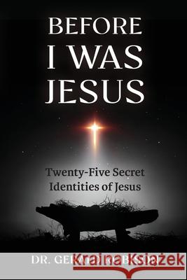 Before I Was Jesus Gerald Robison 9780982260791 Cat N Dog Theology, Inc.