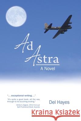 Ad Astra Delmer Hayes 9780982270653 Homestead Press