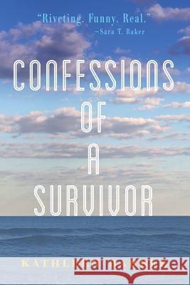 Confessions of a Survivor Kathleen Barbee 9780982272657