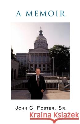 A Memoir John C. Foster 9780982272664 Interview You