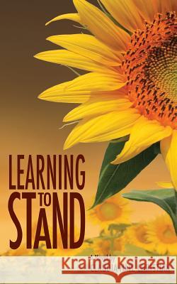 Learning to Stand Claudia Hall Christian 9780982274682 Cook Street Publishing