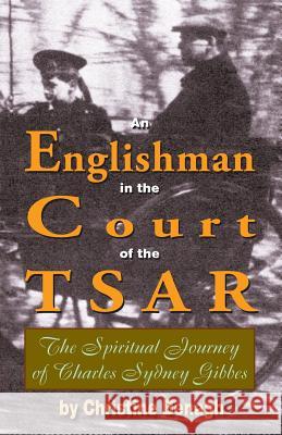 An Englishman in the Court of the Tsar Christine Benagh 9780982277010 Conciliar Press