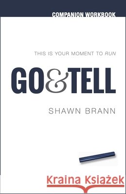 Go & Tell: Companion Workbook Brann, Shawn 9780982287637 Zurich House Publishing