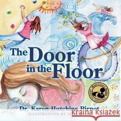 The Door in the Floor Dr Karen Hutchins Pirnot Julie Ross 9780982300268