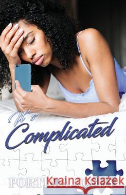 It's Complicated Portia A. Cosby 9780982301333 Distinct Publishing